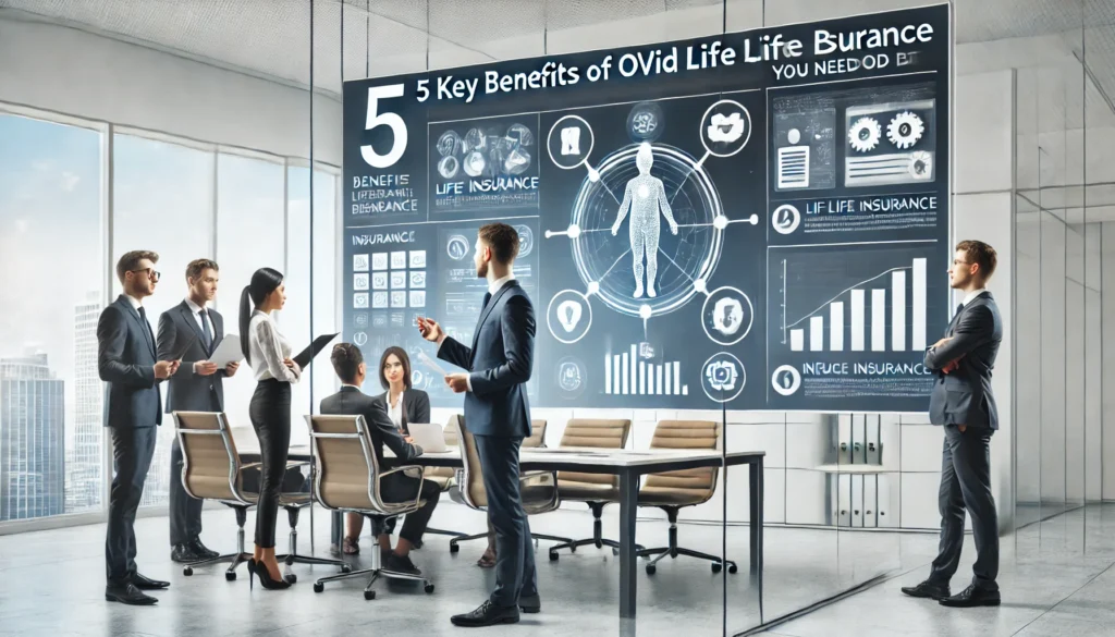 5 Key Benefits of Ovid Life Insurance You Need to Know